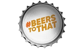 Beers To That